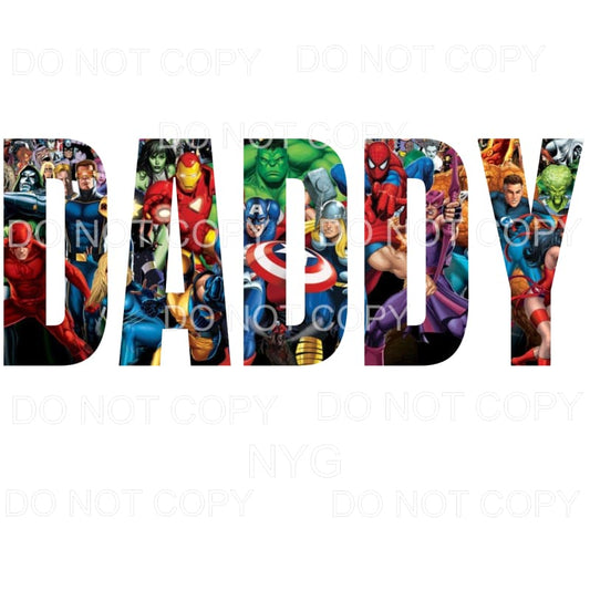 Daddy Marvel Superhero Print Sublimation transfers - Heat 