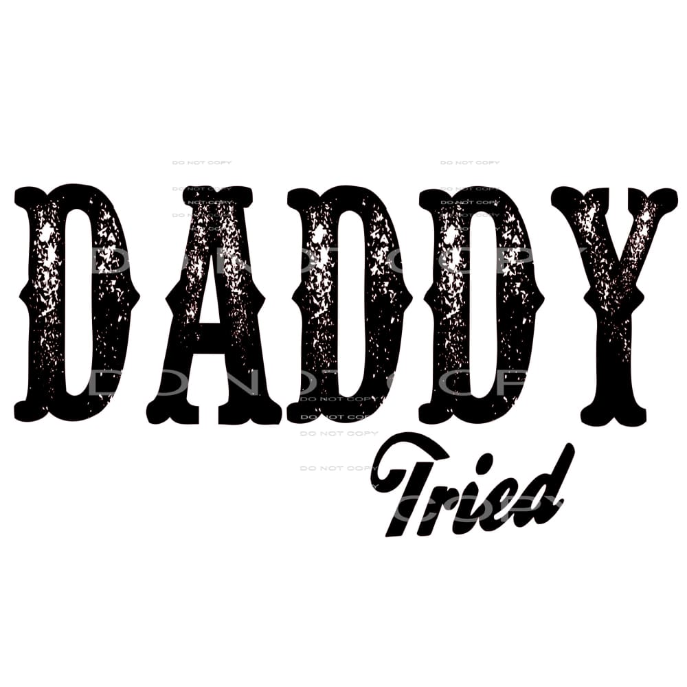 daddy tried # 2623 Sublimation transfers - Heat Transfer