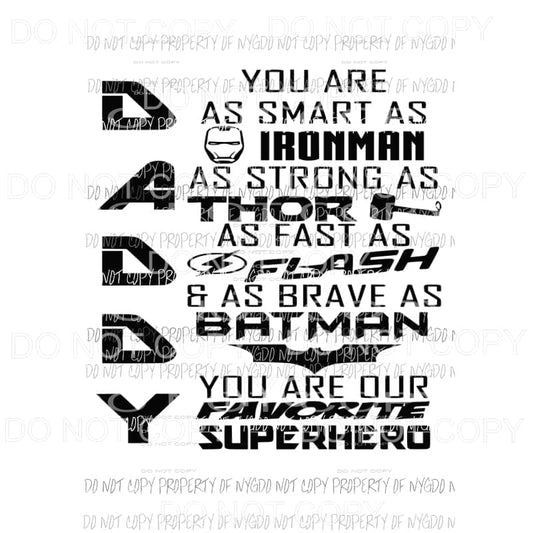 DADDY You are smart as Ironman strong as Thor Sublimation transfers Heat Transfer