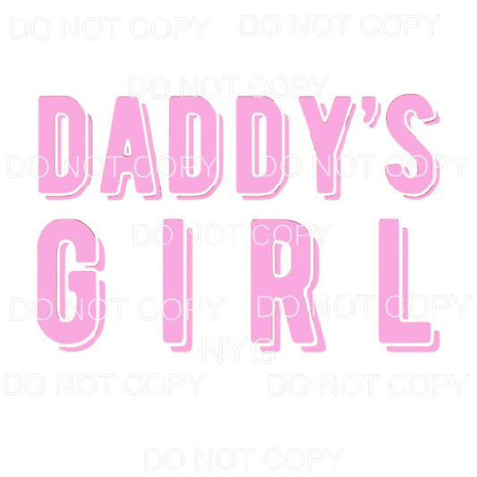 Daddy’s Girl Sublimation transfers - Heat Transfer