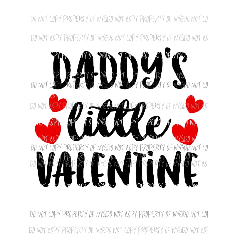 Daddys Little Valentine red hearts Sublimation transfers Heat Transfer