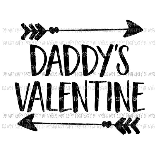 Daddys Valentine black arrows Sublimation transfers Heat Transfer