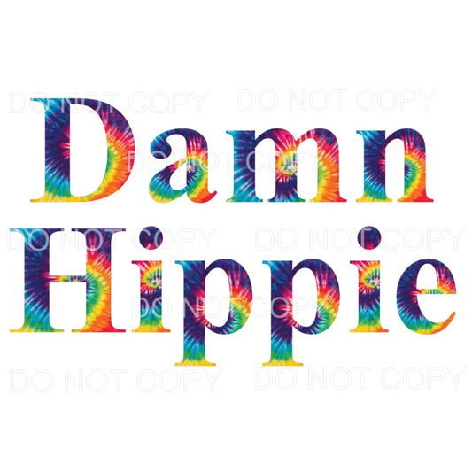 Damn Hippie # 2 Sublimation transfers - Heat Transfer