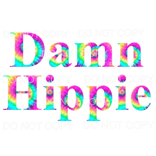 Damn Hippie # 4 Sublimation transfers - Heat Transfer