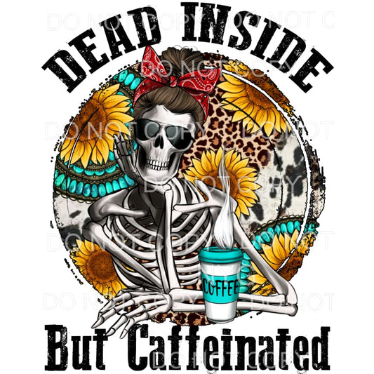 Dead Inside But Caffeinated Skull Messy Bun Sunflowers 