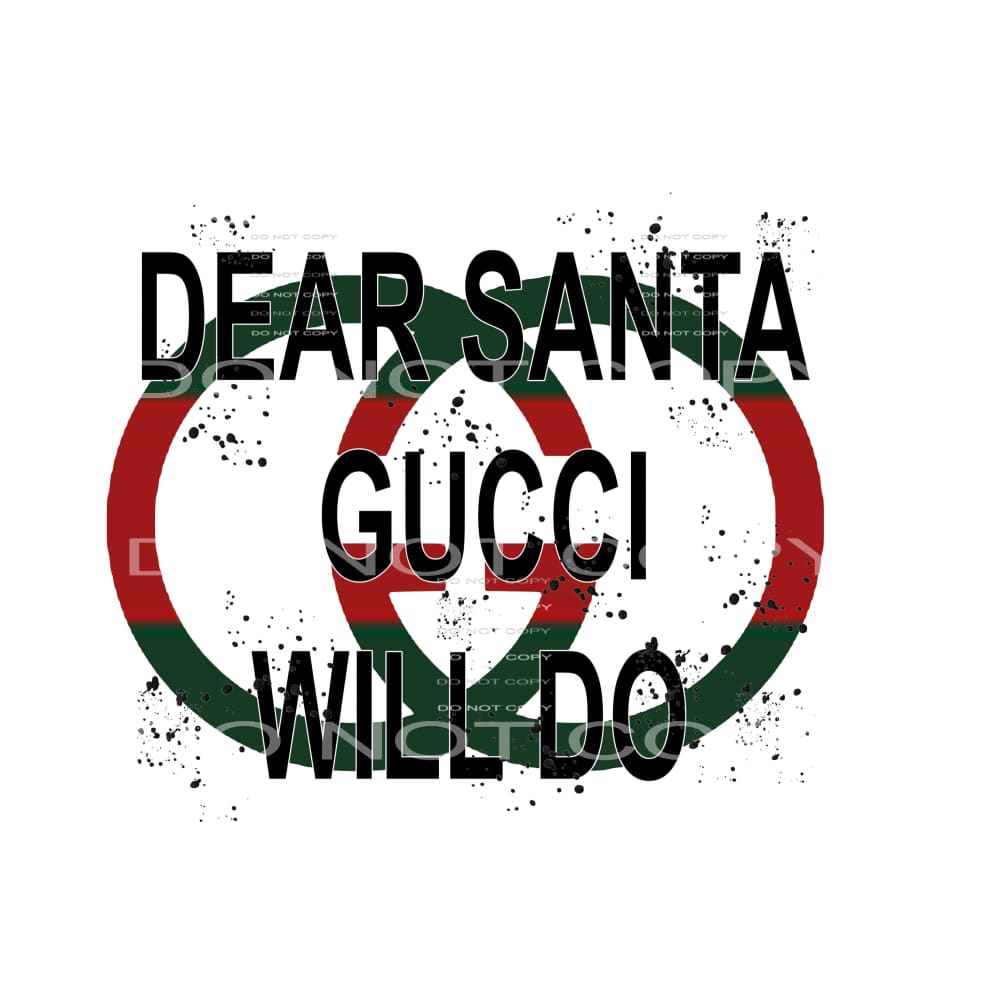 Dear Santa Gucci # 2284 Sublimation transfers - Heat