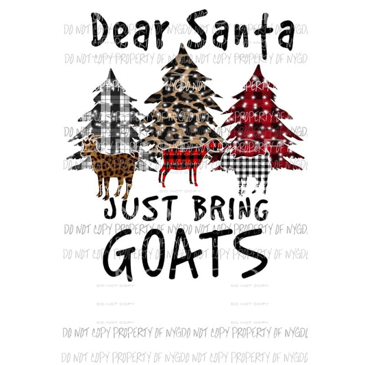 Dear Santa Just Bring Goats trees leopard buffalo plaid Sublimation transfers Heat Transfer
