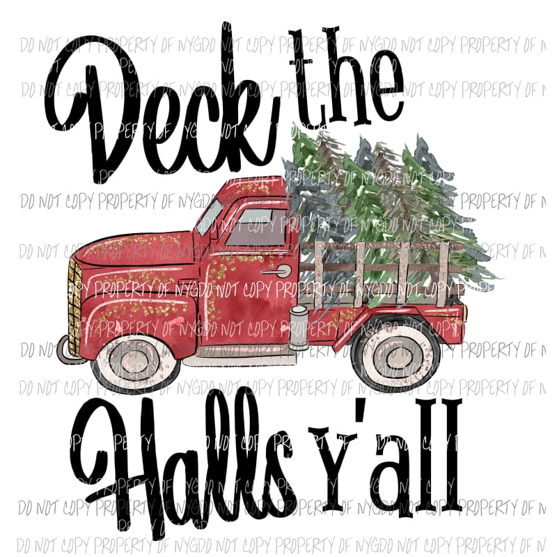 Deck The Halls Yall Christmas Truck # 7 Sublimation transfers Heat Transfer