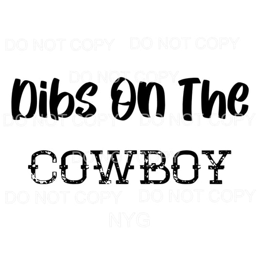 Dibs On The Cowboy Distressed #135 Sublimation transfers - 