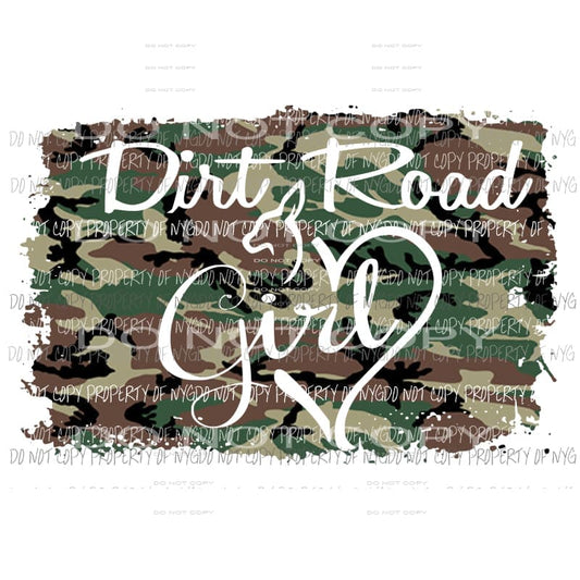Dirt Road Girl #1 camo Sublimation transfers Heat Transfer