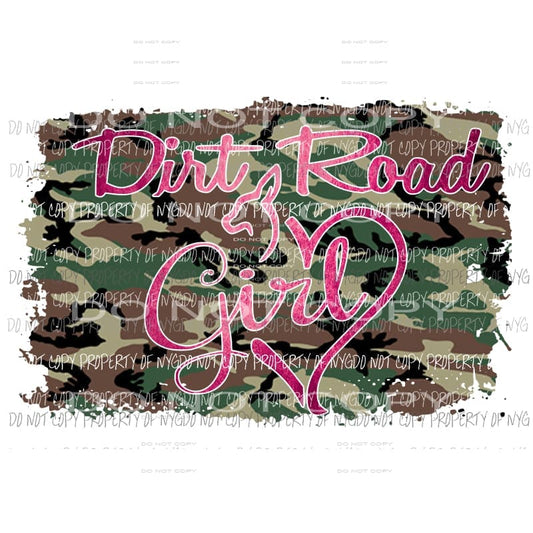 Dirt Road Girl #2 pink camo Sublimation transfers Heat Transfer