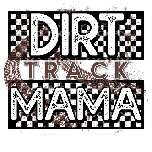 Dirt Track Mama #5446 Sublimation transfers - Heat Transfer