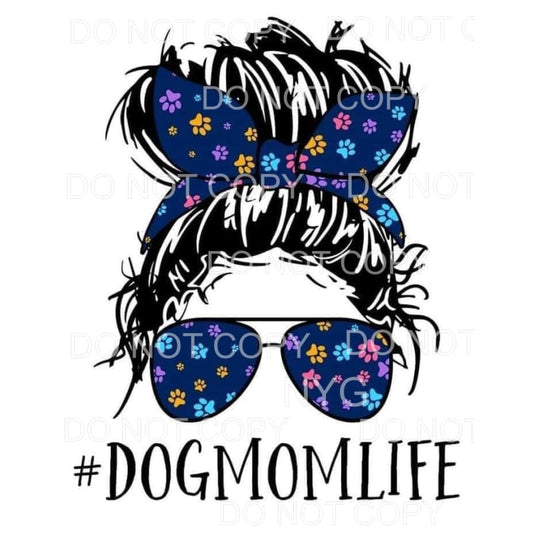 Dog Mom Life Messy Bun Paw Prints Sublimation transfers - 