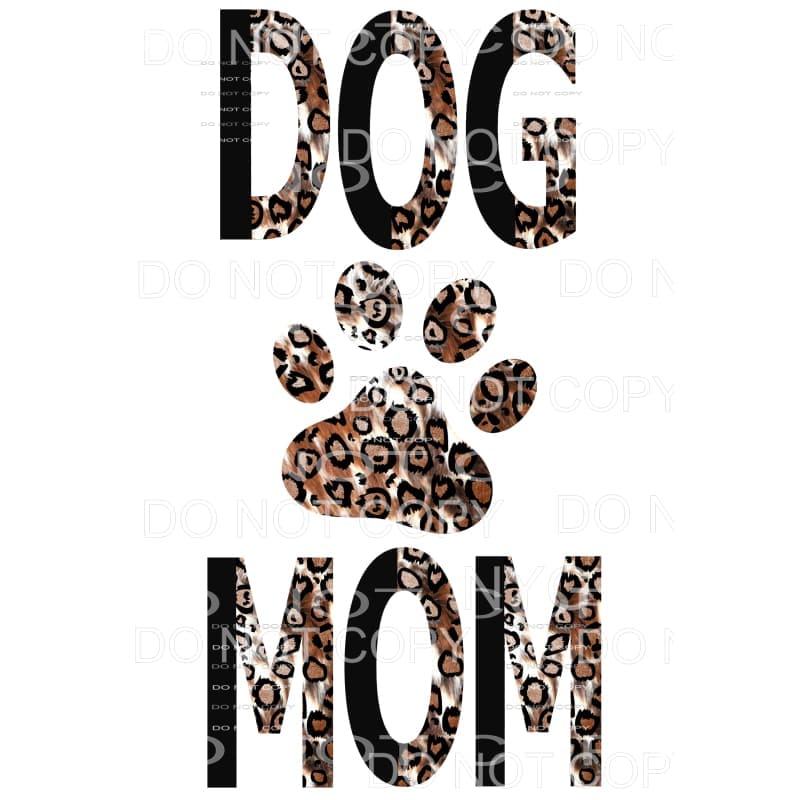 Dog mom split leopard Mama - Mimi - Mom - Nana other names 