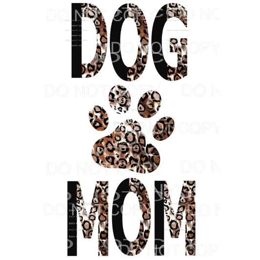 Dog mom split leopard Mama - Mimi - Mom - Nana other names 
