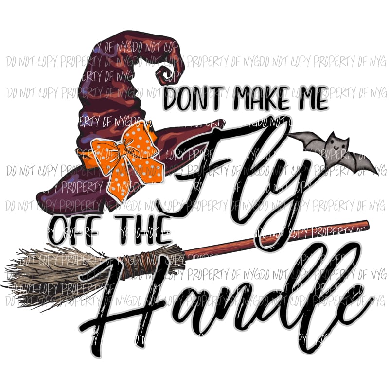 Dont Make Me Fly Off The Handle # 2 orange bow bat Sublimation transfers Heat Transfer