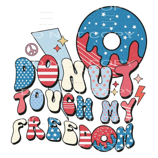 Doughnut Touch My Freedom #5318 Sublimation transfers - Heat
