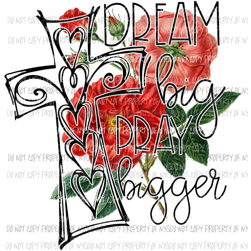 Dream Big Red Flowers Sublimation transfers Heat Transfer