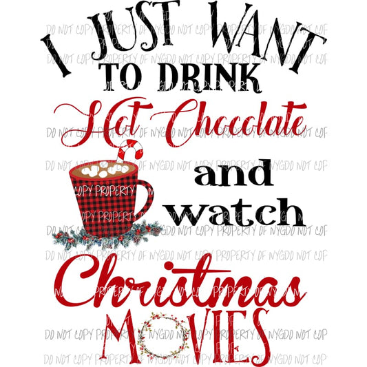 drink hot chocolate and watch christmas movies Sublimation transfers Heat Transfer
