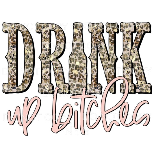Drink Up Bitches Leopard Sublimation transfers - Heat 