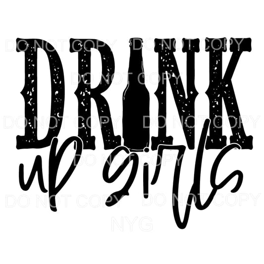 Drink Up Girls Bottle #1988 Sublimation transfers - Heat 