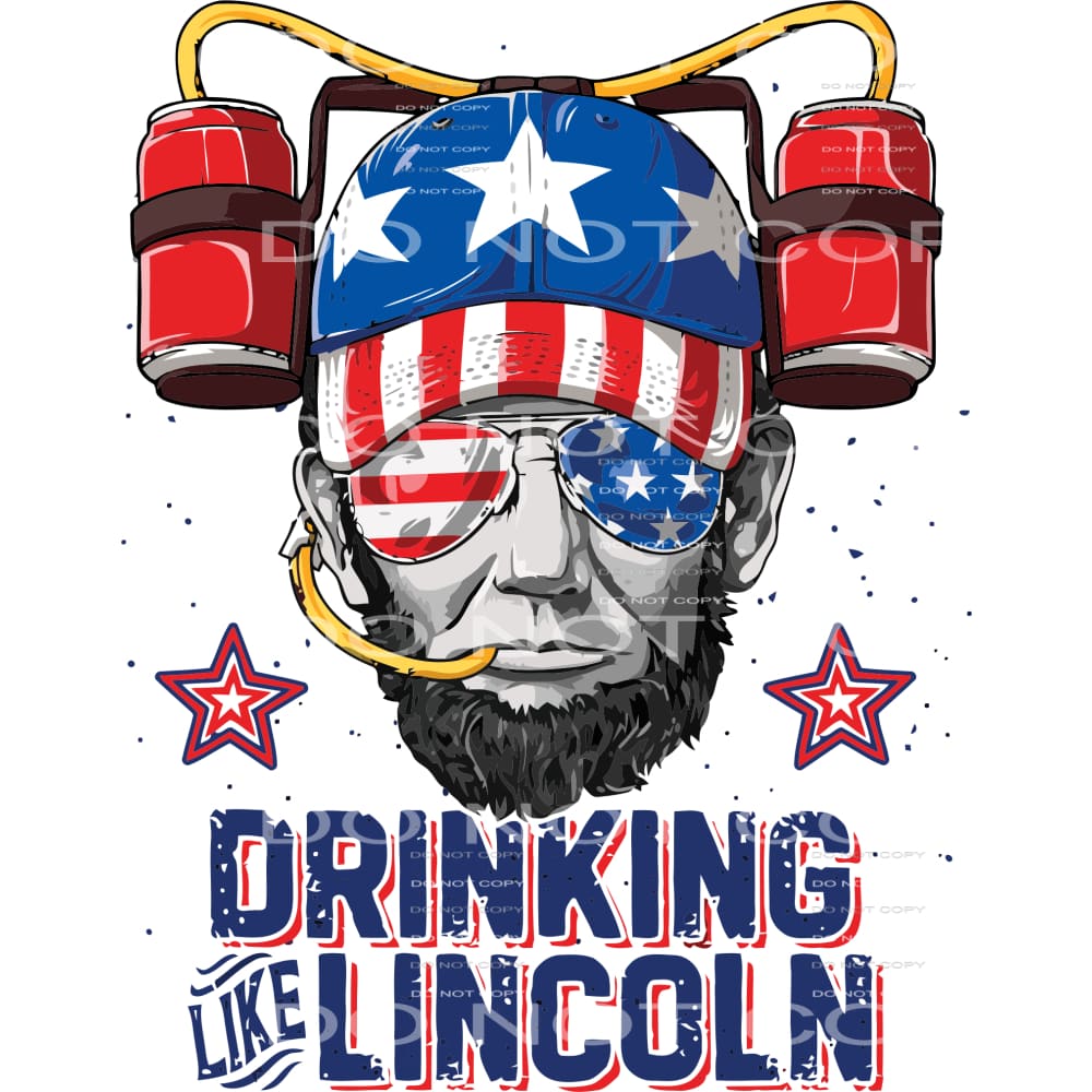 Drinking like Lincoln # 99965 USA America Sublimation 