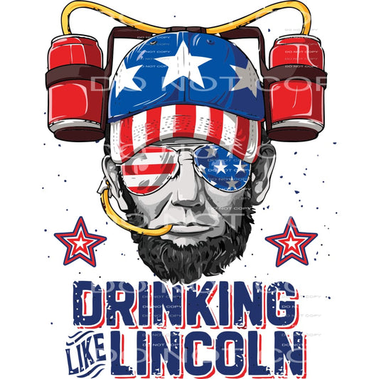 Drinking like Lincoln # 99965 USA America Sublimation 