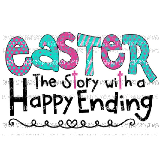 Easter happy endings Sublimation transfers Heat Transfer