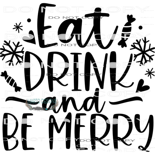 Eat Drink And Be Merry #7894 Sublimation transfers - Heat