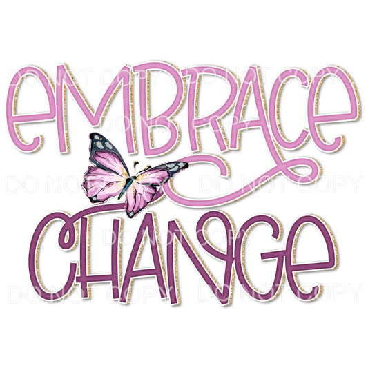 Embrace Change Butterfly Purple Sublimation transfers - Heat