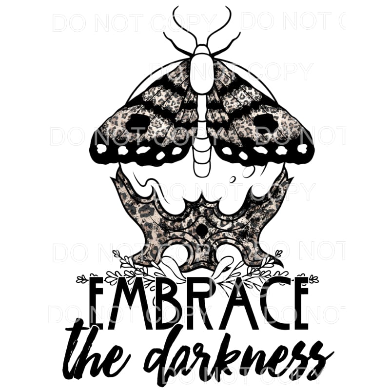 Embrace The Darkness Sublimation transfers - Heat Transfer