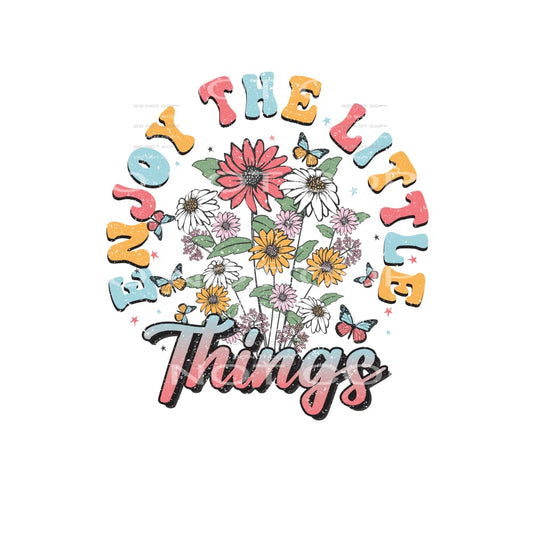 Enjoy The Little Things #4856 Sublimation transfers - Heat