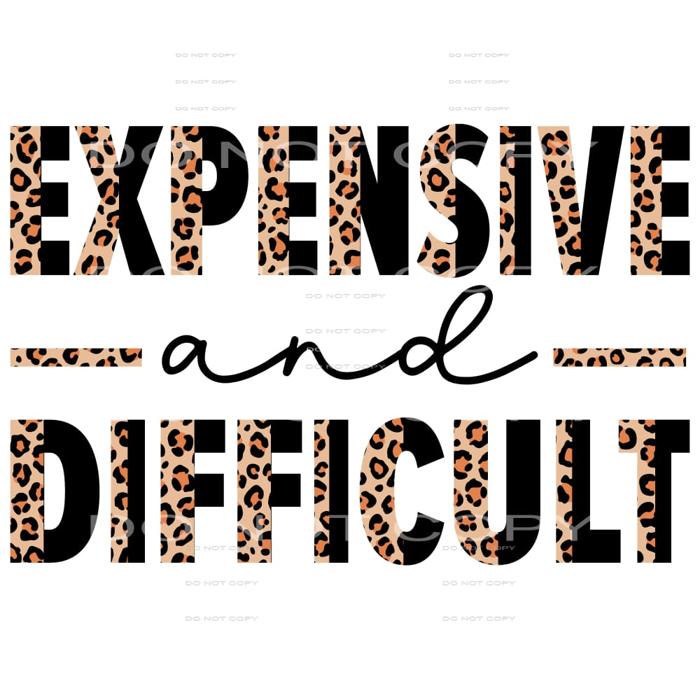 Expensive And Difficult #4431 Sublimation transfers - Heat