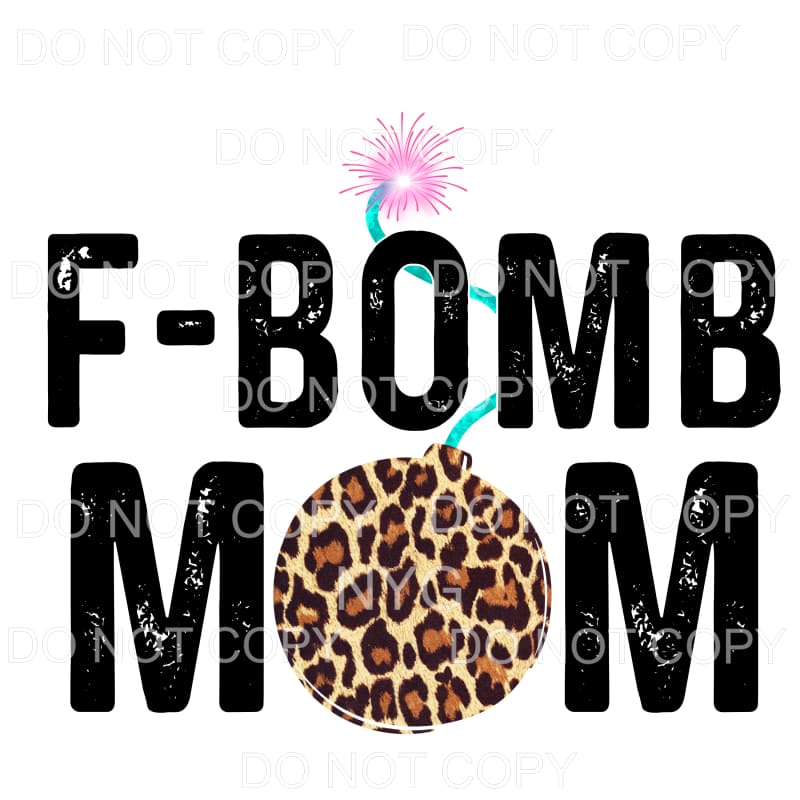 F Bomb Mom Leopard Distressed Sublimation transfers - Heat 