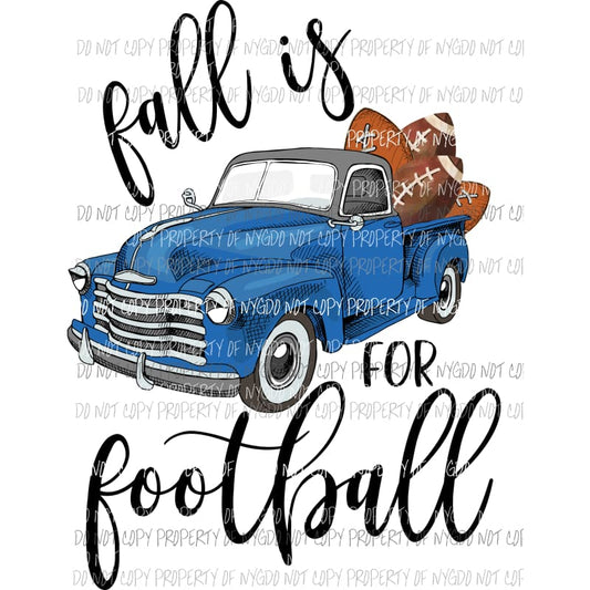Fall is for Football Truck Colombia Blue Sublimation transfers Heat Transfer