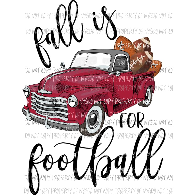 Fall is for Football Truck RED Sublimation transfers Heat Transfer
