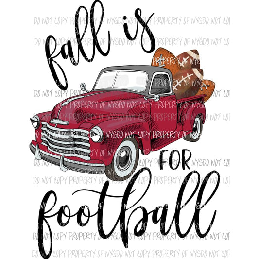 Fall is for Football Truck RED Sublimation transfers Heat Transfer