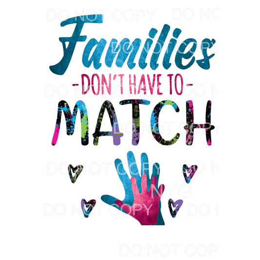 Families Don’t Have To Match Sublimation transfers - Heat 