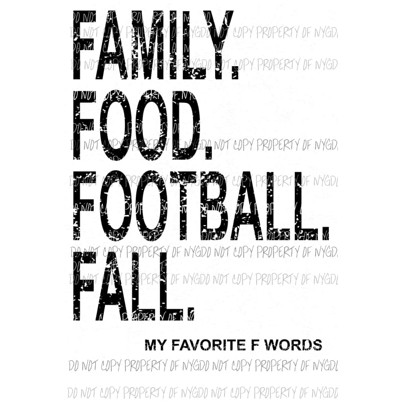 Family food football fall my favorite F words Sublimation transfers Heat Transfer