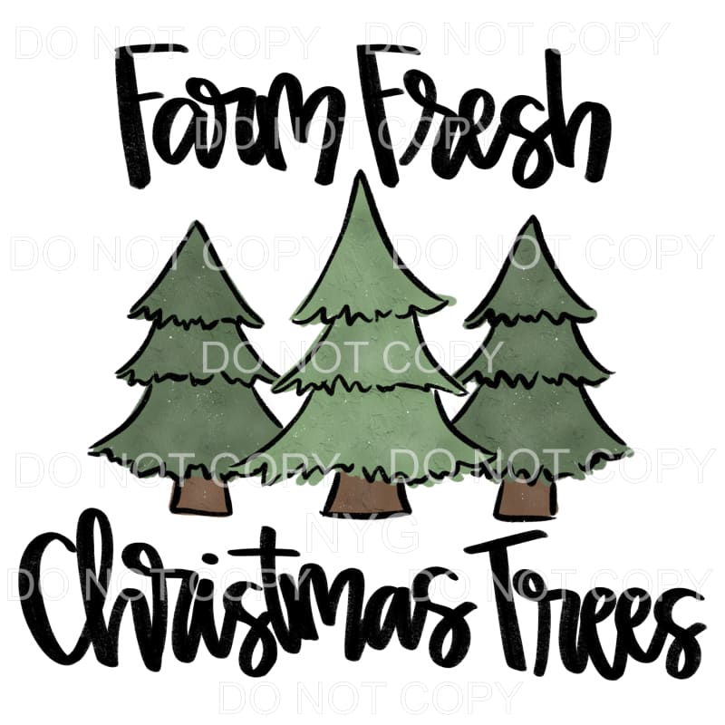 Farm Fresh Christmas Trees #585 Sublimation transfers - Heat