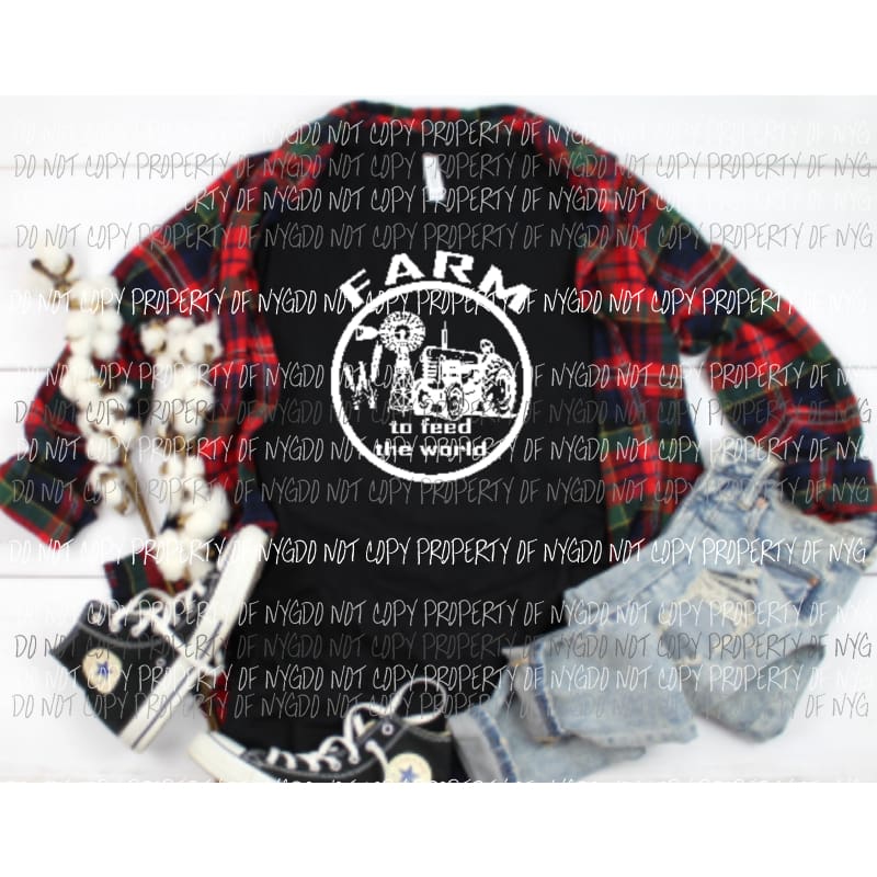 FARM to feed the world SCREEN PRINT - can go on any shirt