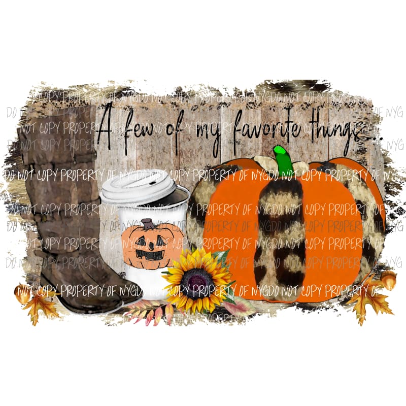 favorite things fall Sublimation transfers Heat Transfer