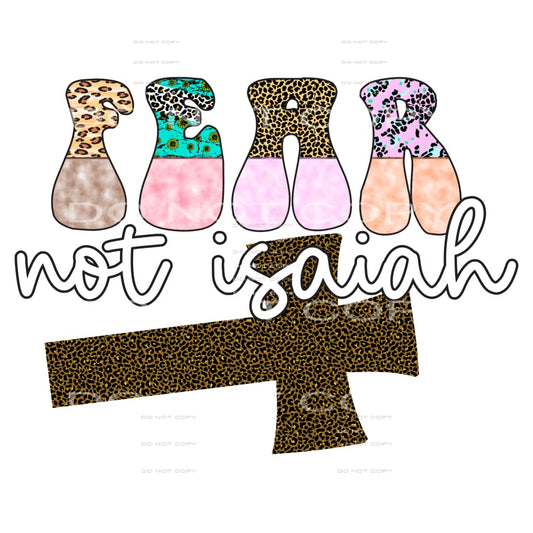 Fear Is Not Isaiah #5140 Sublimation transfers - Heat