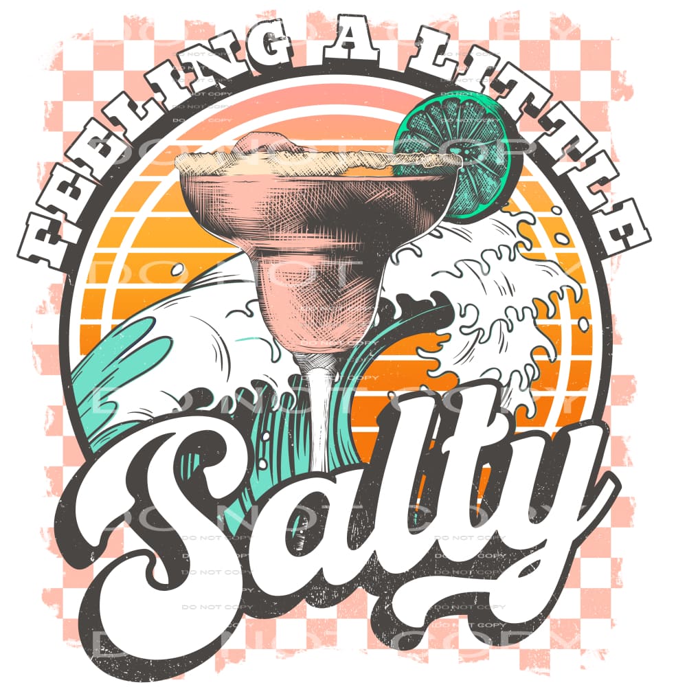 feeling a little salty #6521 Sublimation transfers - Heat 