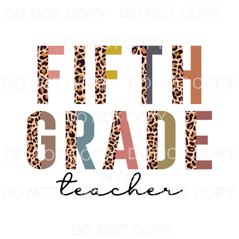 Fifth Grade Teacher Half Leopard Sublimation transfers - 