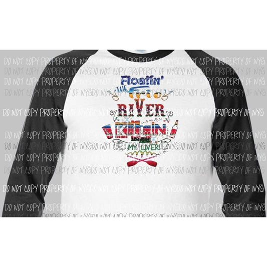 Floating on the river personalized Sublimation Transfer Heat Transfer