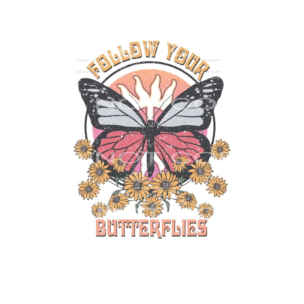 Follow Your Butterflies #4927 Sublimation transfers - Heat