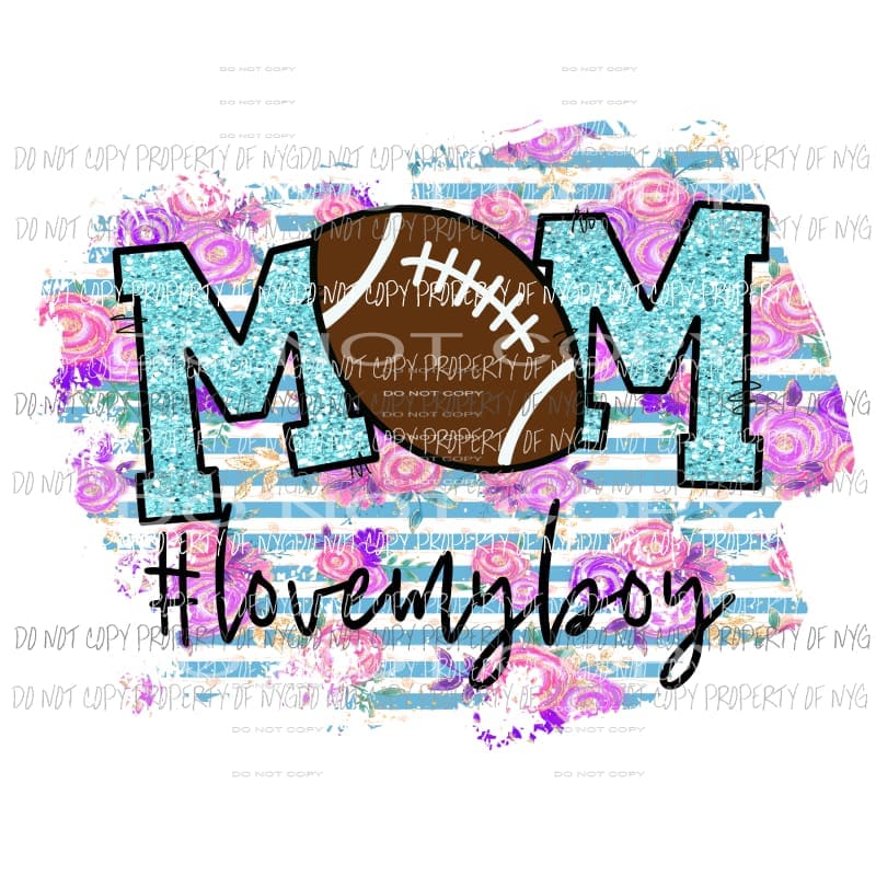 Football mom love my boy Sublimation transfers Heat Transfer