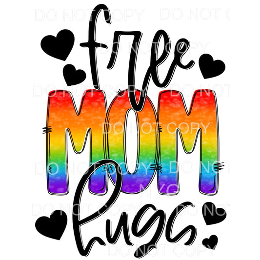 Free Mom Hugs Rainbow Pride Pawprints Sublimation transfers 