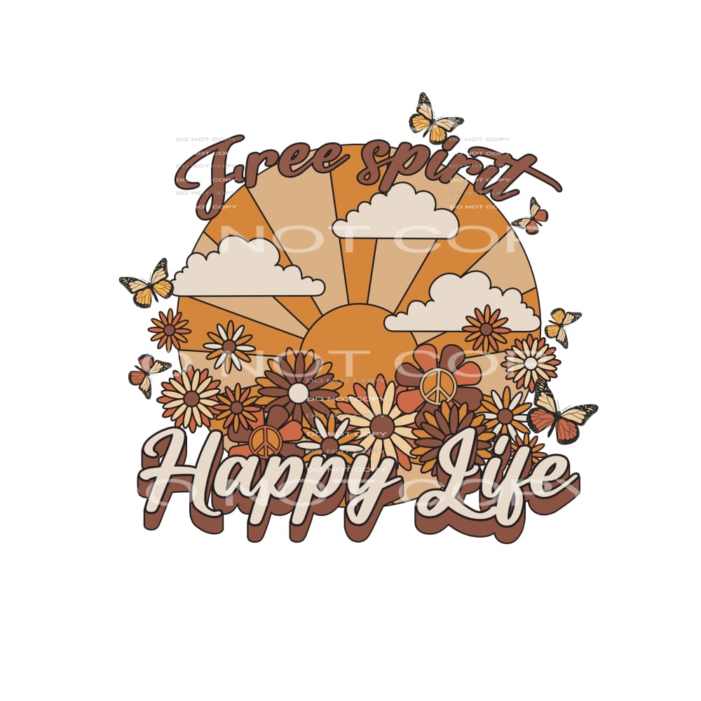 Free Spirit Happy Life #4915 Sublimation transfers - Heat